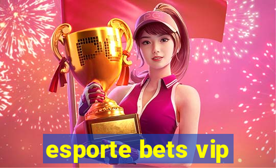 esporte bets vip